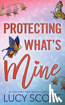 Score, Lucy - Protecting What's Mine