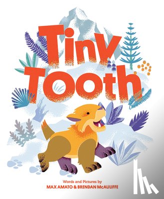 Amato, Max, McAuliffe, Brendan - Tiny Tooth