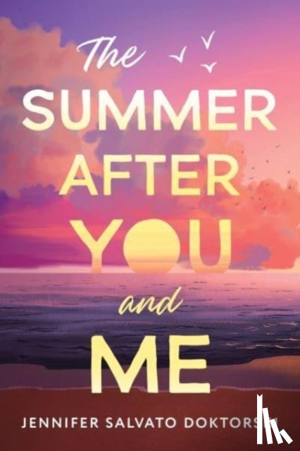 Doktorski, Jennifer - The Summer After You and Me