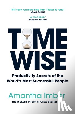 Imber, Amantha - Time Wise: Productivity Secrets of the World's Most Successful People
