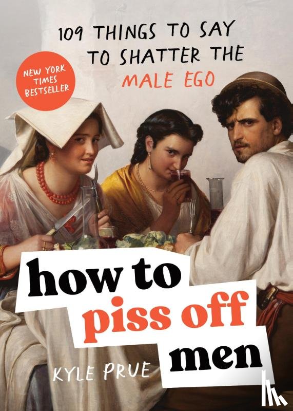 Prue, Kyle - How to Piss Off Men