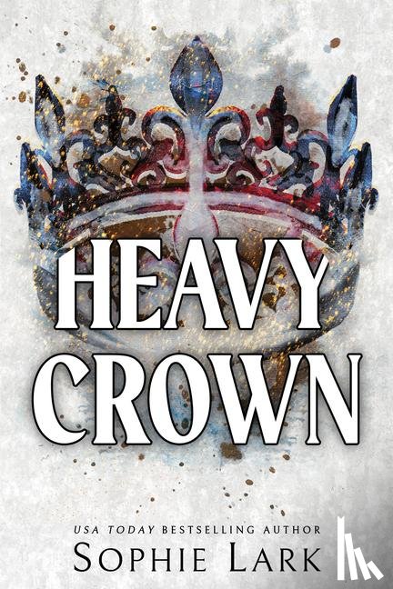 Lark, Sophie - Lark, S: Heavy Crown