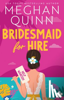 Quinn, Meghan - Bridesmaid for Hire