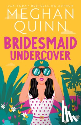 Quinn, Meghan - Bridesmaid Undercover