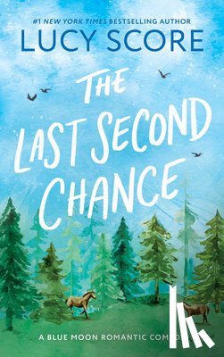 Score, Lucy - The Last Second Chance