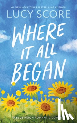 Score, Lucy - Where It All Began