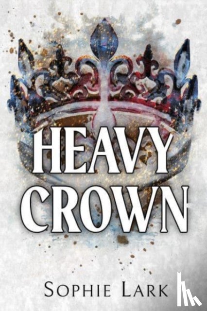 Lark, Sophie - Heavy Crown