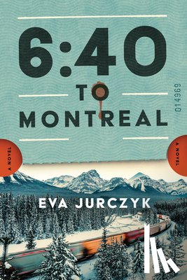 Jurczyk, Eva - 6:40 to Montreal