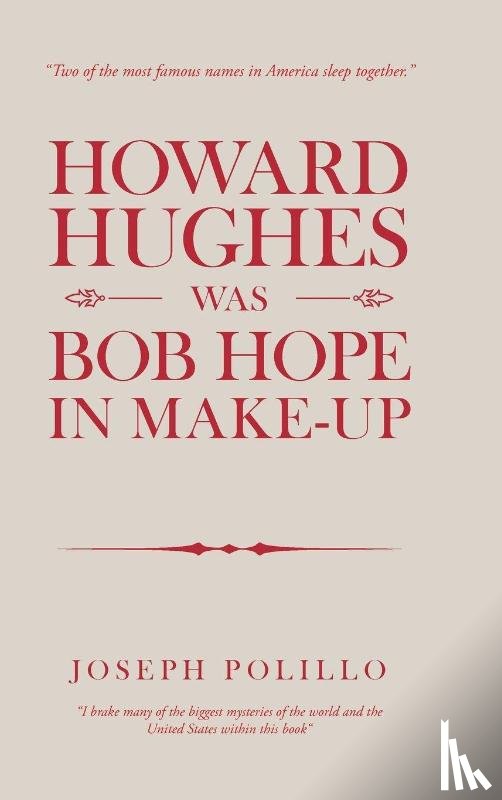 Polillo, Joseph - Howard Hughes Was Bob Hope in Make-Up