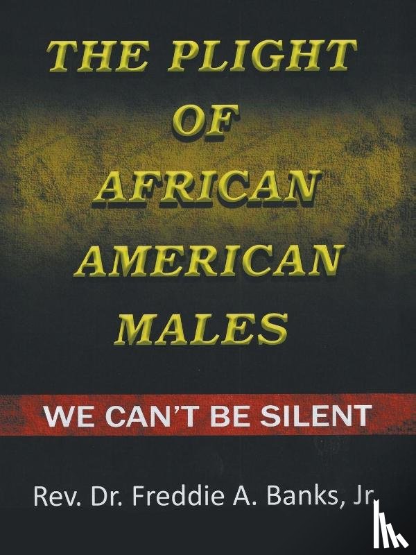 Banks, REV Dr Freddie A - The Plight of African-American Males