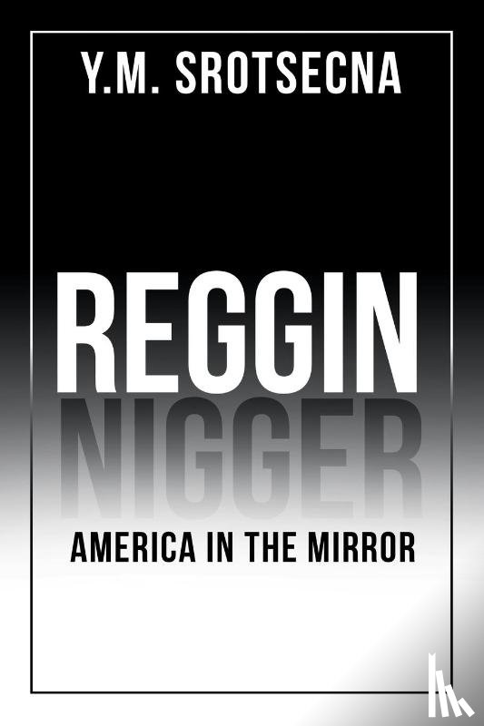 Srotsecna, Y M - Reggin America in the Mirror