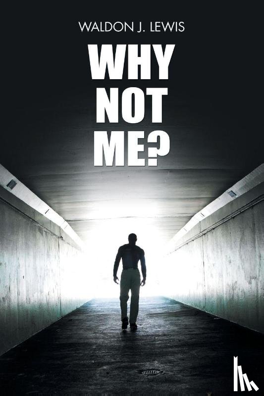 Lewis, Waldon J - Why Not Me?