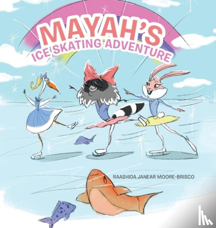 Moore-Brisco, Raashida Janear - Mayah's Ice Skating Adventure