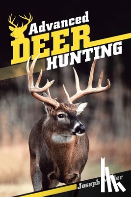 Miller, Joseph - Advanced Deer Hunting