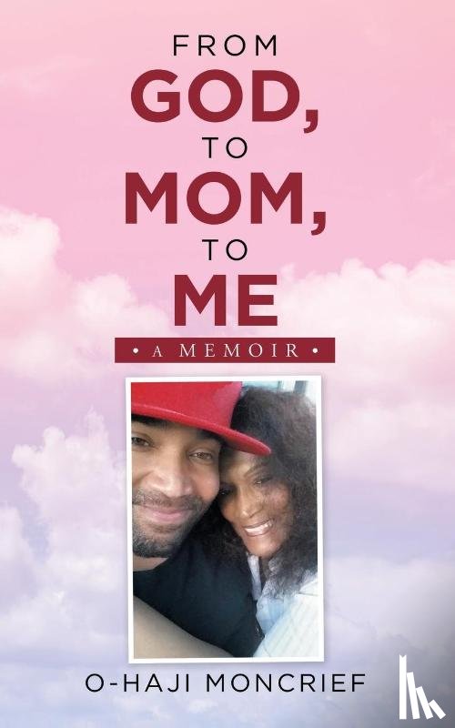Moncrief, O-Haji - From God, to Mom, to Me