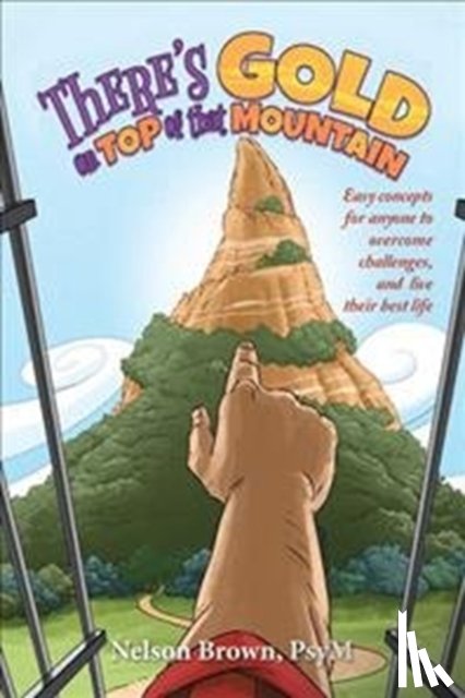 Brown Psym, Nelson - There's Gold on Top of That Mountain