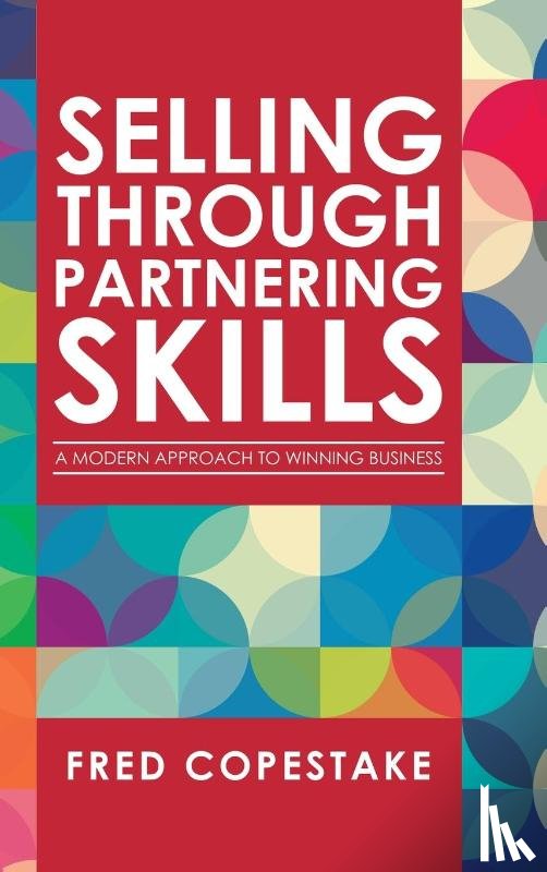 Copestake, Fred - Selling Through Partnering Skills