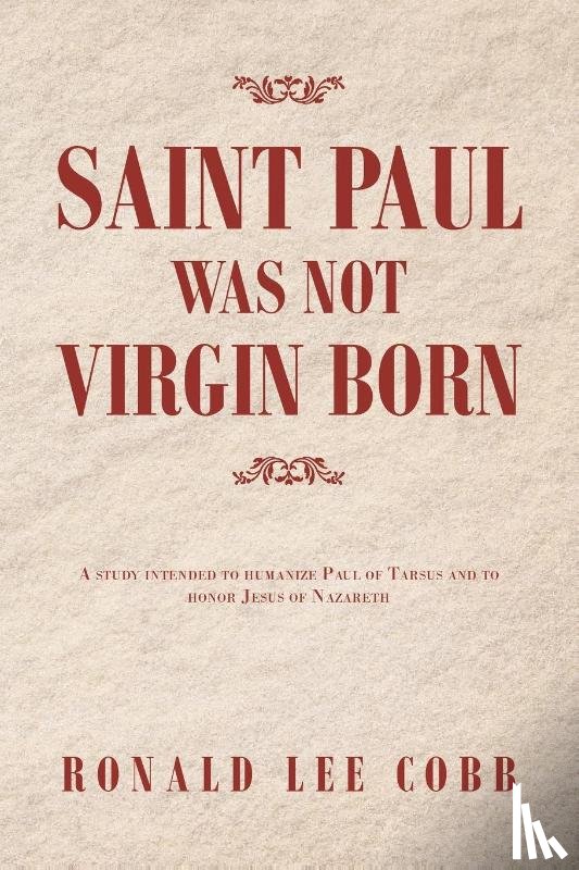 Cobb, Ronald Lee - Saint Paul Was Not Virgin Born