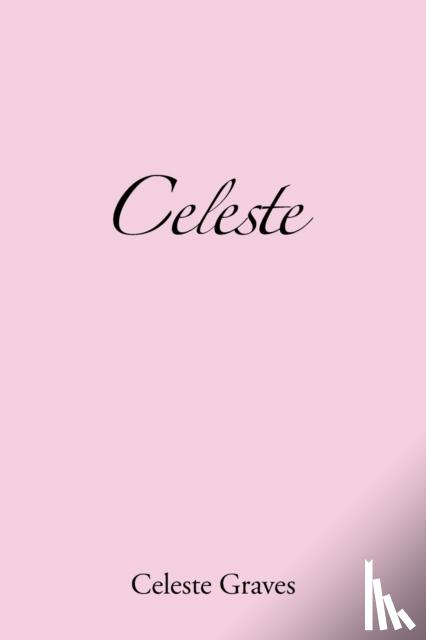 Graves, Celeste - Celeste