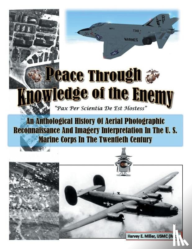 Miller Usmc (Ret), Harvey E - Peace Through Knowledge of the Enemy