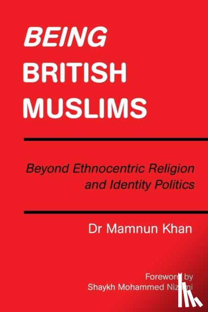 Khan, Dr Mamnun - Being British Muslims