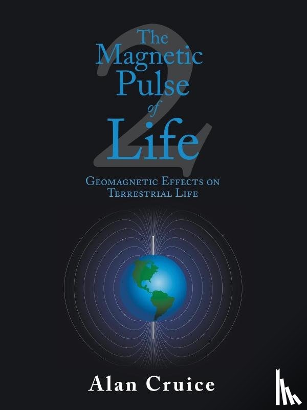 Cruice, Alan - The Magnetic Pulse of Life