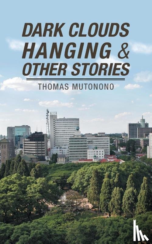 Mutonono, Thomas - Dark Clouds Hanging & Other Stories