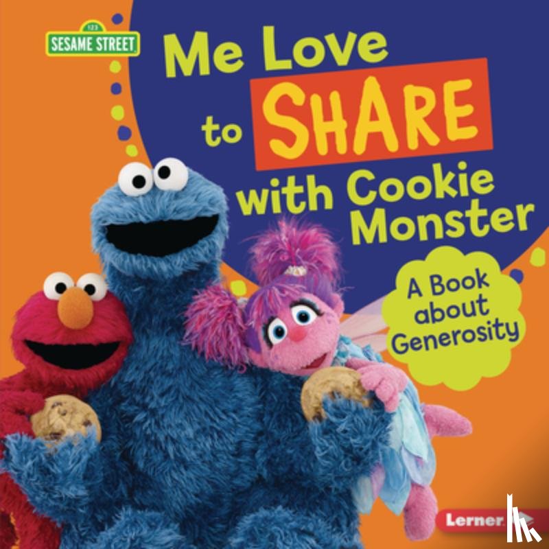 Miller, Marie-Therese - Me Love to Share with Cookie Monster: A Book about Generosity