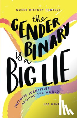 Wind, Lee - The Gender Binary Is a Big Lie: Infinite Identities Around the World
