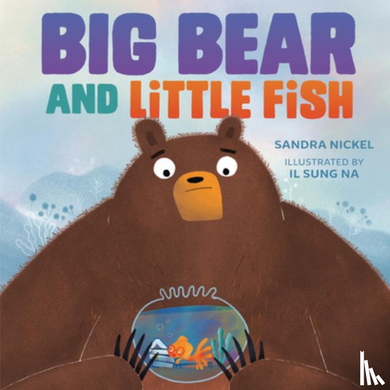 Nickel, Sandra - Big Bear and Little Fish