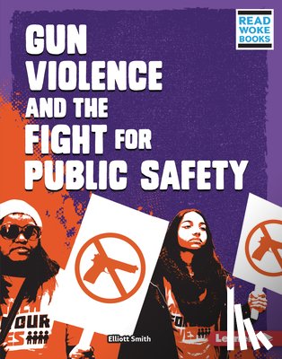 Smith, Elliott - Gun Violence and the Fight for Public Safety