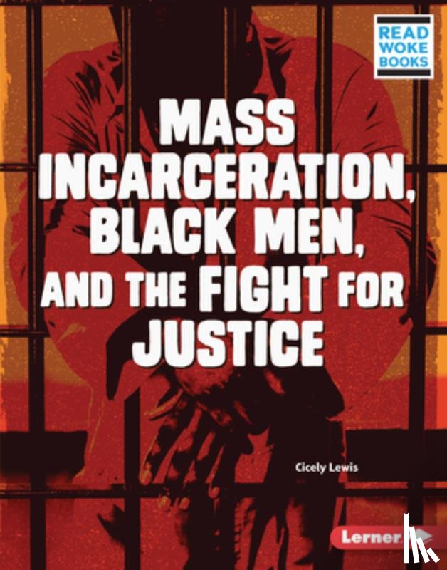 Lewis, Cicely - Mass Incarceration, Black Men, and the Fight for Justice