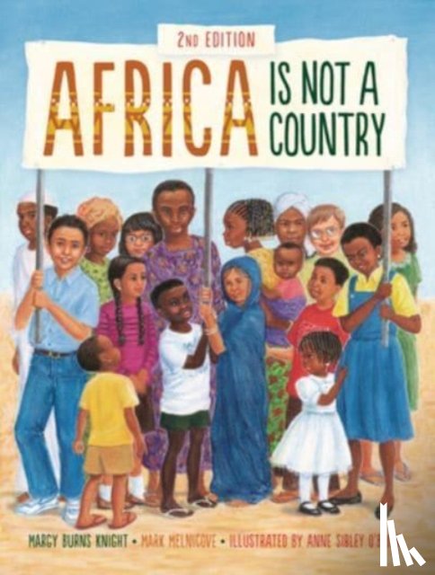 Knight, Margy Burns, Melnicove, Mark - Africa Is Not a Country, 2nd Edition
