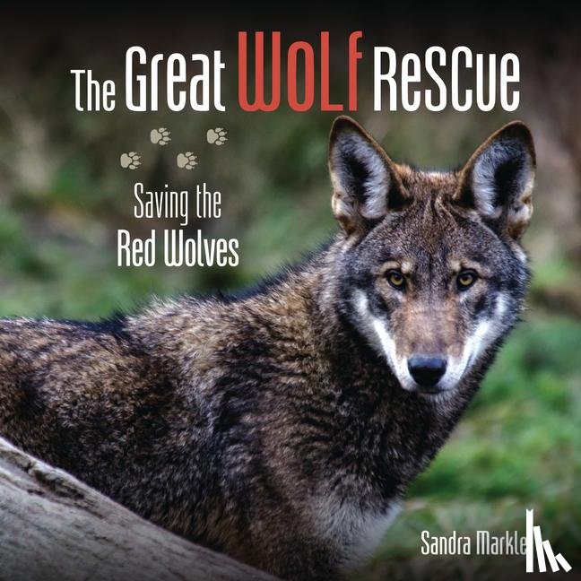 Markle, Sandra - Markle, S: Great Wolf Rescue
