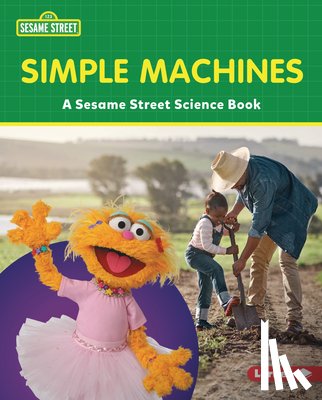 Miller, Marie-Therese - Simple Machines: A Sesame Street (R) Science Book