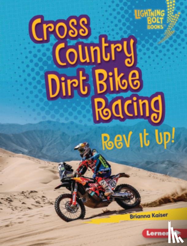 Kaiser, Brianna - Cross Country Dirt Bike Racing: REV It Up!