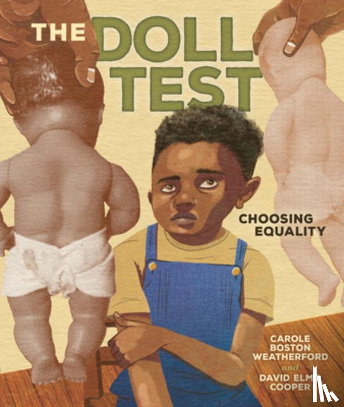Weatherford, Carole Boston - The Doll Test: Choosing Equality