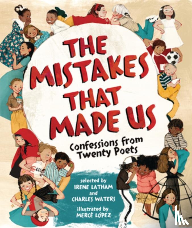 Latham, Irene - The Mistakes That Made Us: Confessions from Twenty Poets