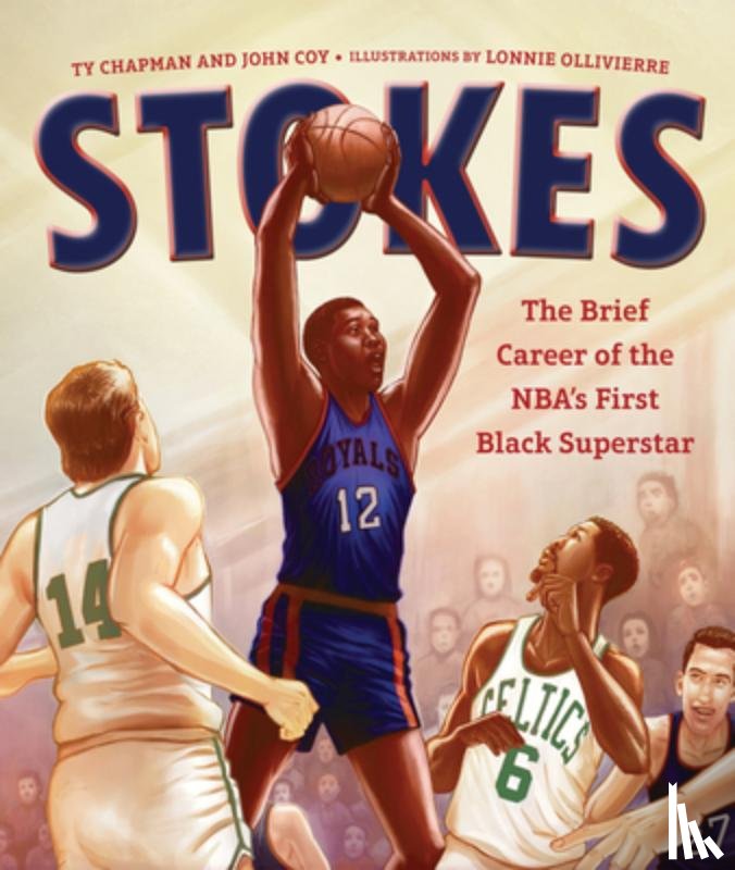 Chapman, Ty - Stokes: The Brief Career of the Nba's First Black Superstar