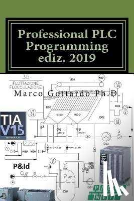 Gottardo Phd, Marco - Professional PLC Programming ediz. 2019