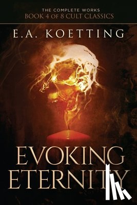Donaghue, Timothy - Evoking Eternity: Forbidden Rites of Evocation