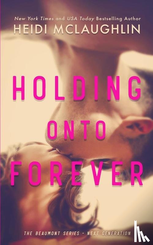 McLaughlin, Heidi - Holding Onto Forever