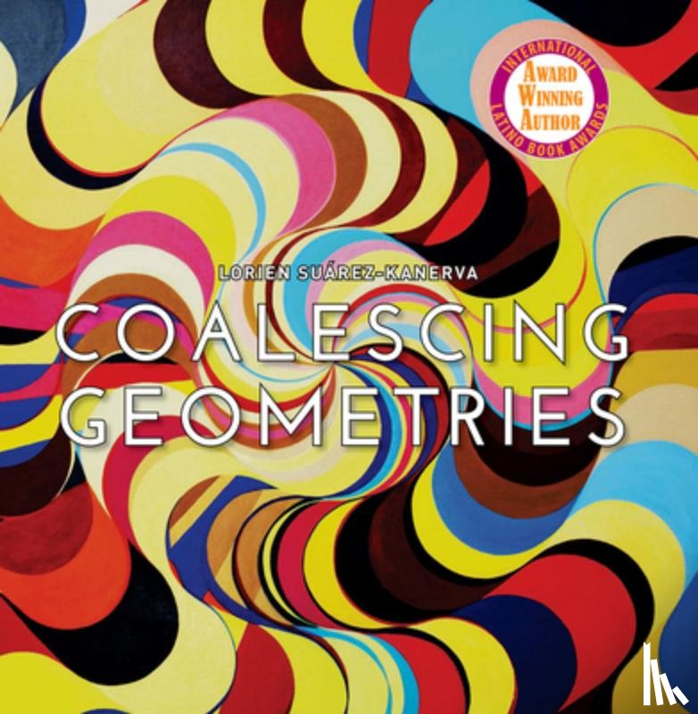 Suarez-Kanerva, Lorien - Lorien Suarez-Kanerva Coalescing Geometries