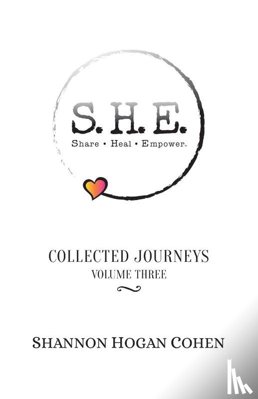 Hogan Cohen, Shannon - S.H.E. Share Heal Empower