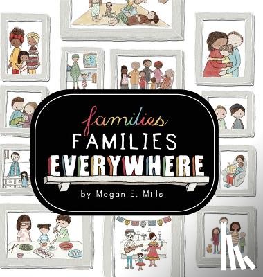 Mills, Megan E - Families, Families, Everywhere