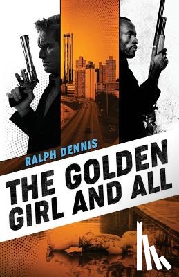 Dennis, Ralph - The Golden Girl and All