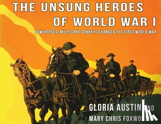 Austin, Gloria, Foxworthy, Mary Chris - Unsung Heroes of World War One