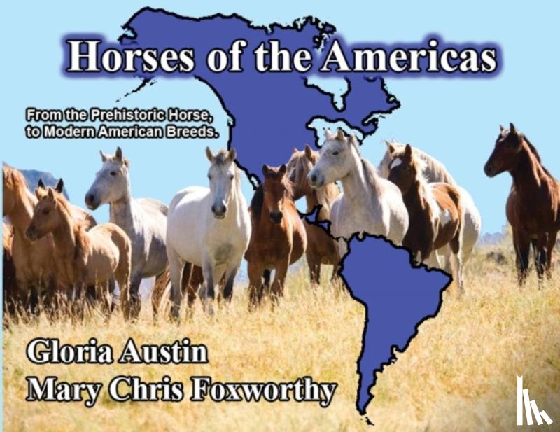 Austin, Gloria, Foxworthy, Mary Chris - Horses of the Americas