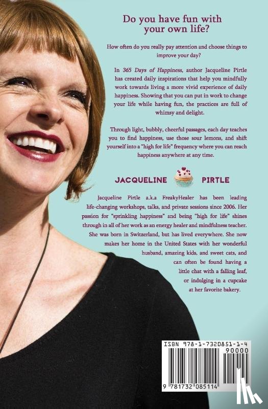 Pirtle, Jacqueline - 365 Days of Happiness - Because happiness is a piece of cake!