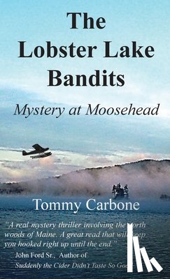 Carbone, Tommy - The Lobster Lake Bandits: Mystery at Moosehead: